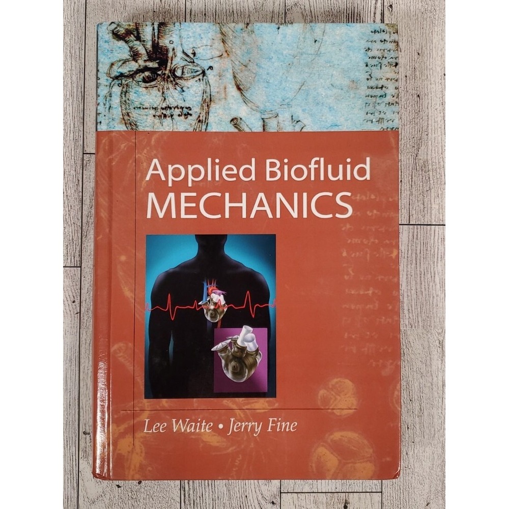 Applied Biofluid Mechanics 2007 McGraw-Hill by Lee Waite & Jerry Fine Hardcover